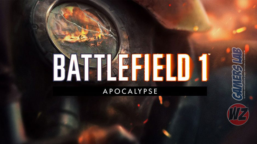 Battlfield 1: Apocalypse ya tiene fecha en WZ Gamers Lab - La revista digital online de videojuegos free to play y Hardware PC