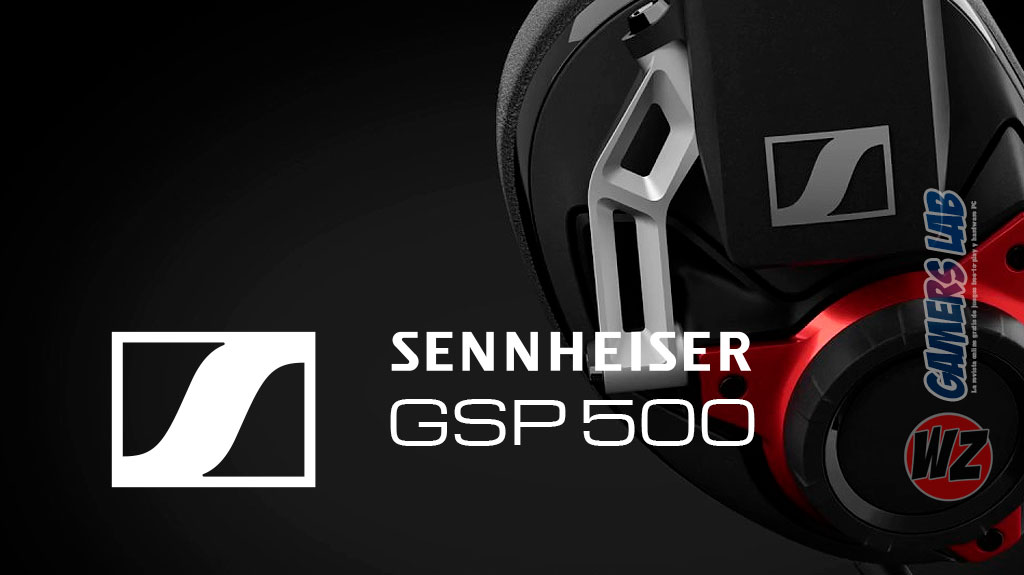 Sennheiser GSP 500 en WZ Gamers Lab - La revista de videojuegos, free to play y hardware PC digital online