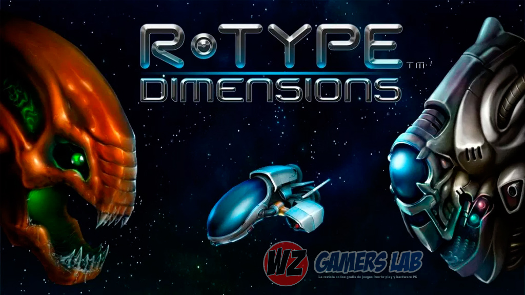 Vuelve uno de los clásicos con R-Type Dimensions EX en WZ Gamers Lab - La revista de videojuegos, free to play y hardware PC digital online