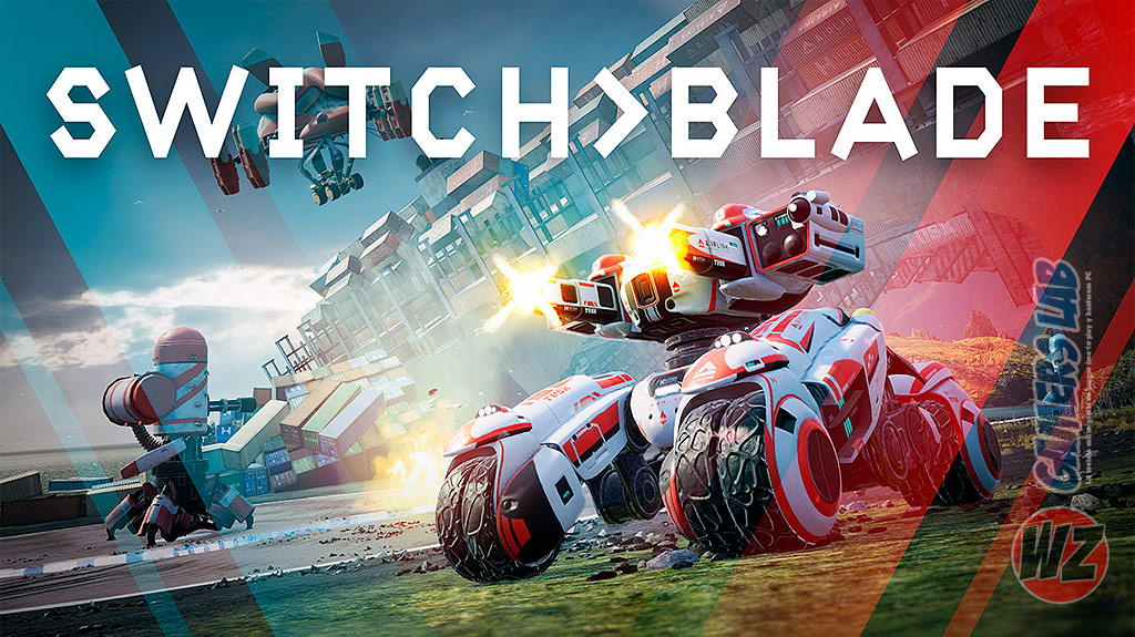 Switchblade ya disponible en WZ Gamers Lab - La revista de videojuegos, free to play y hardware PC digital online