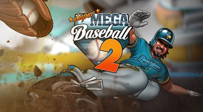 Super Mega Baseball 2 saldrá este 1 de mayo