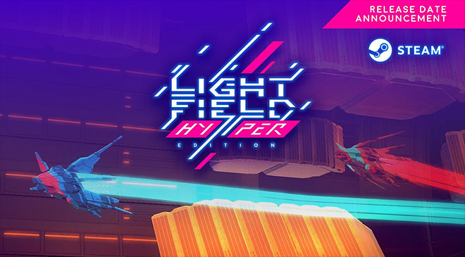 Lightfield Hyper Edition ya en Steam en WZ Gamers Lab - La revista digital online de videojuegos free to play y Hardware PC